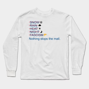 Nothing Can Stop The Mail Long Sleeve T-Shirt